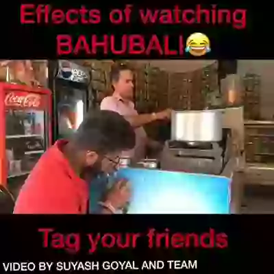 Funny effects of watching Bahubali
