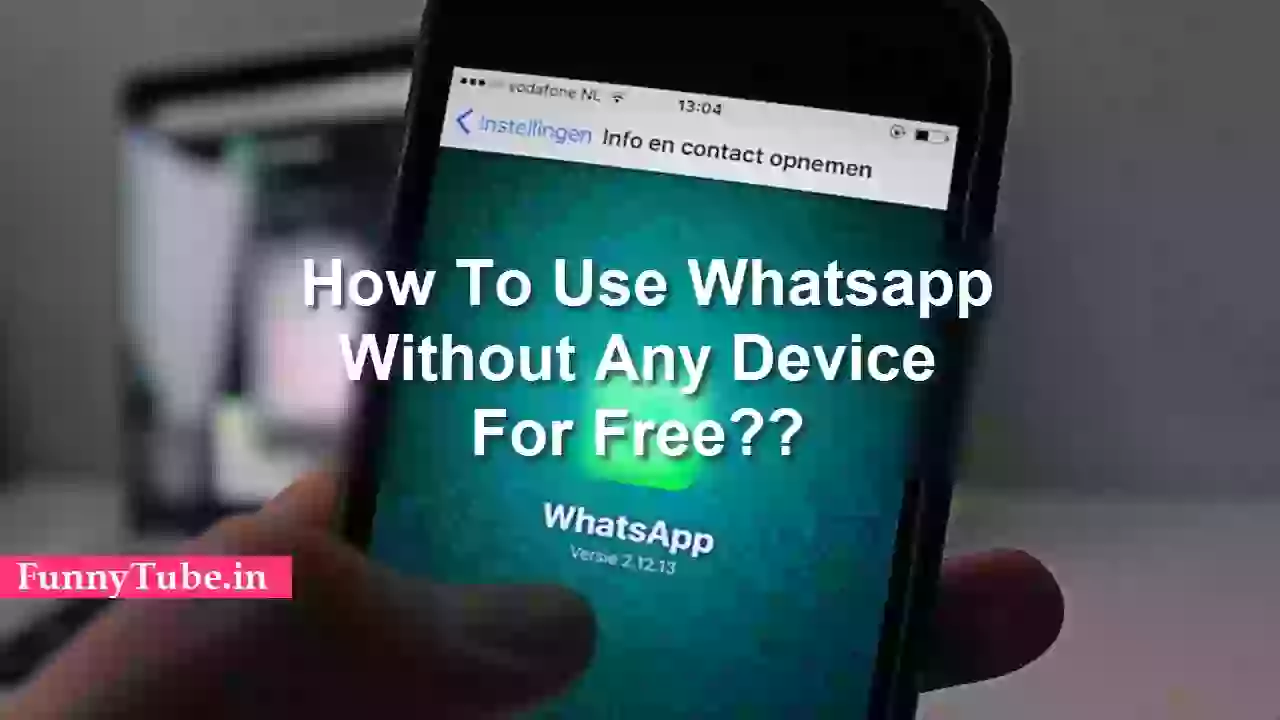 How to use whatsapp without any device