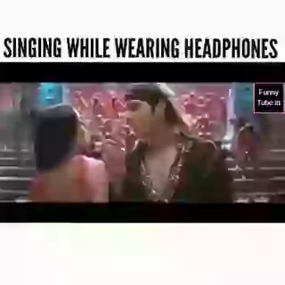 Singing While Wearing Headphones Funny